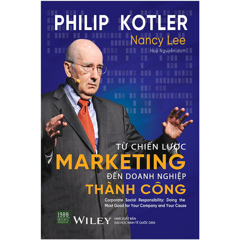 Từ Chiến Lược Marketing Đến Doanh Nghiệp Thành Công của tác giả Philip Kotler